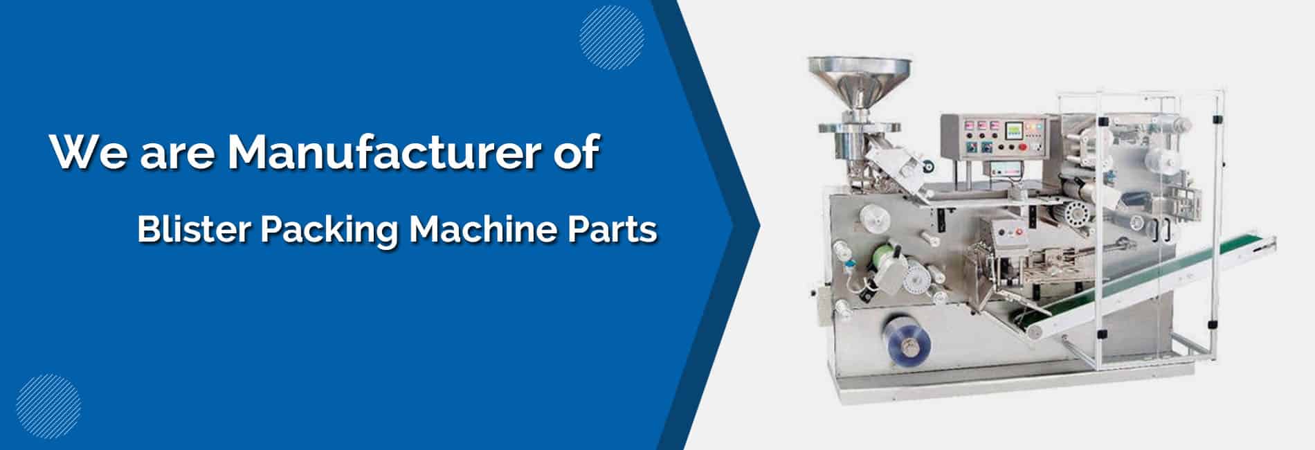 Blister Packing Machine Parts in Ahmedabad